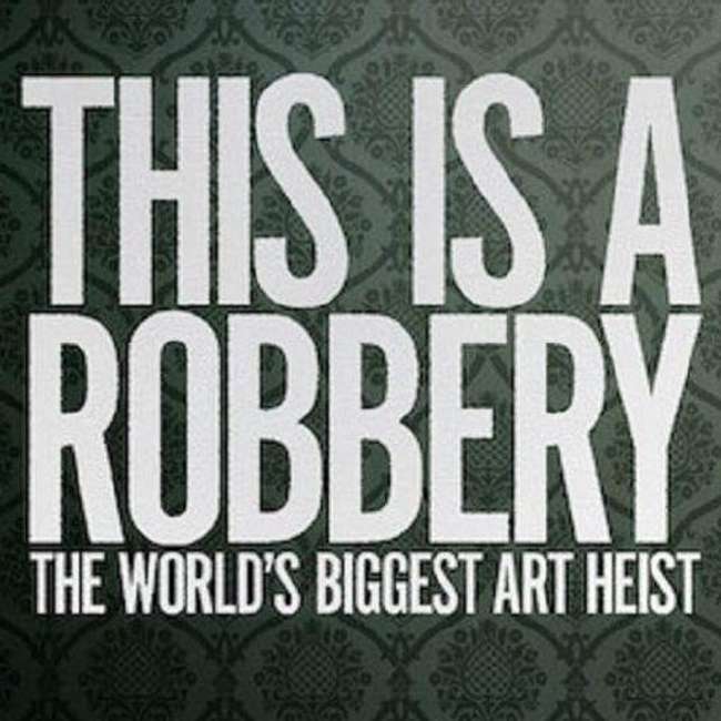 ۱۴- This Is a Robbery: The World’s Biggest Art Heist